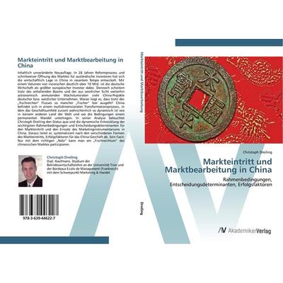 Markteintritt und Marktbearbeitung in China, Taschenbuch von Christoph Dreiling, AV Akademikerverlag, 978-3-639-44622-7