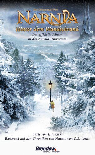 J. E. Kirk - Die Chroniken von Narnia. Hinter dem Wandschrank. Der offizielle Führer durch das Narnia-Universum - Preis vom 09.10.2026 07:28:09 h