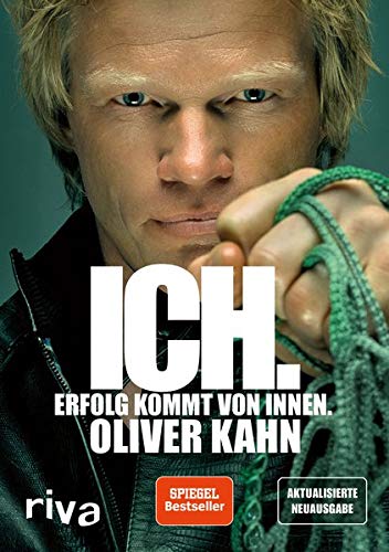Oliver Kahn - Ich. Erfolg kommt von innen. - Preis vom 14.10.2026 23:07:16 h
