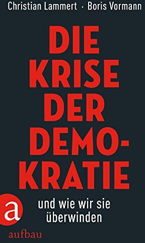 Christian Lammert - Die Krise der Demokratie und wie wir sie überwinden - Preis vom 17.10.2026 19:25:27 h