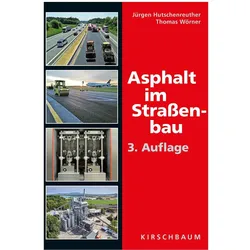 Asphalt im Strassenbau, Sachbücher von Thomas Wörner, Jürgen Hutschenreuther