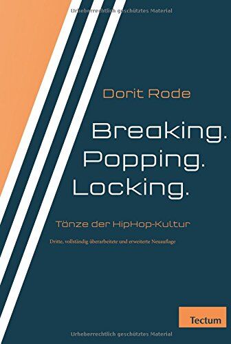 Dorit Rode - Breaking. Popping. Locking.: Tanzformen der HipHop-Kultur - Preis vom 30.09.2026 09:01:18 h