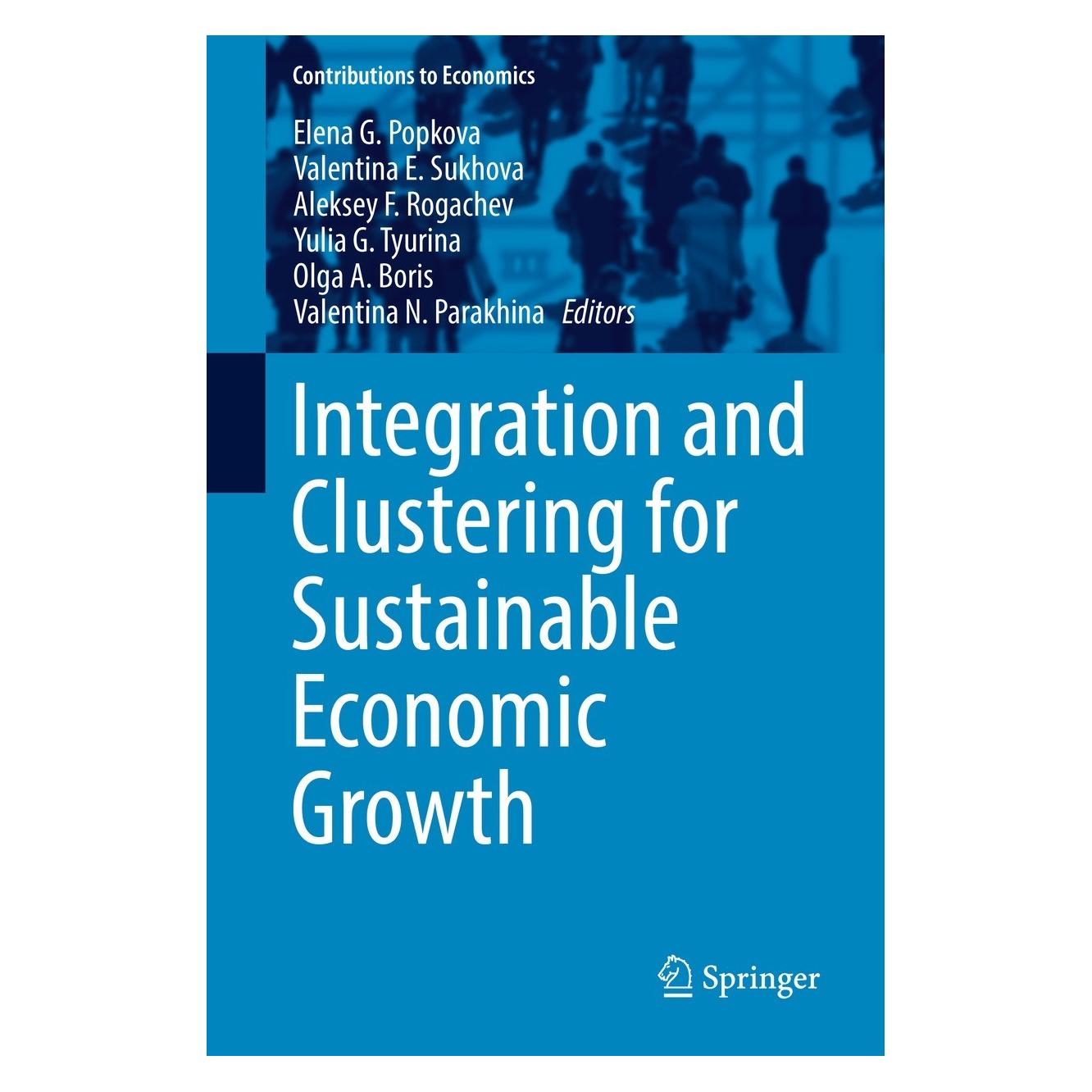 Springer Integration and Clustering for Sustaina (Englisch, Hardcover, Aleksey F. Rogachev, Elena G. Popkova, Olga A. Boris, Valentina E. Sukhova, Valentina N. Parakhina, Yulia G. Tyurina) (9783319454610)