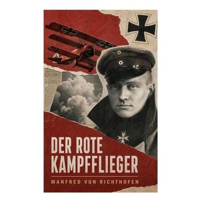 Der rote Kampfflieger, Taschenbuch von Manfred Richthofen, E-artnow, 978-80-273-5155-8
