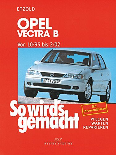 Rüdiger Etzold - Opel Vectra B 10/95 bis 2/02: So wird's gemacht - Band 101 - Preis vom 09.10.2026 07:28:09 h
