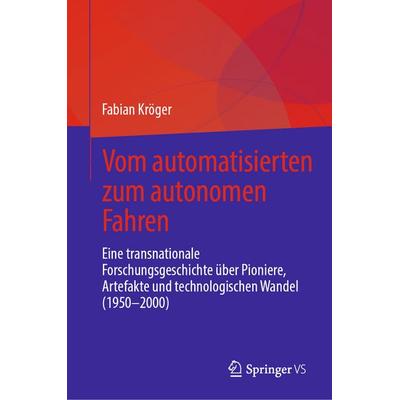 Vom automatisierten zum autonomen Fahren, Gebundene Ausgabe von Fabian Kröger, Springer, 978-3-032-11349-8