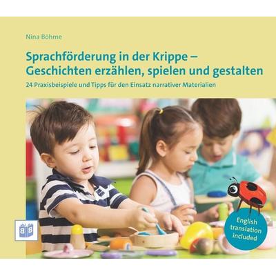 Sprachförderung in der Krippe - Geschichten erzählen, spielen und gestalten, Taschenbuch von Nina Böhme, Bananenblau, 978-3-946829-48-5
