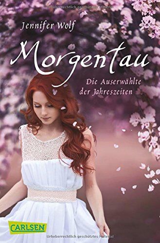 Jennifer Wolf - Morgentau. Die Auserwählte der Jahreszeiten (1. Buch) (Geschichten der Jahreszeiten, Band 1) - Preis vom 09.10.2026 07:28:09 h