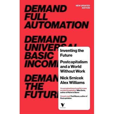 Inventing the Future, Taschenbuch von Nick Srnicek,Alex Williams, Verso Books, 978-1-78478-622-9