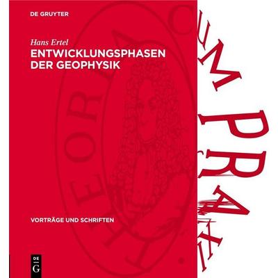 Entwicklungsphasen der Geophysik, Gebundene Ausgabe von Hans Ertel, De Gruyter, 978-3-11-273824-5
