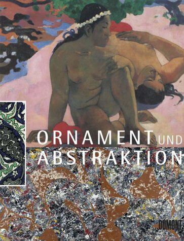 Markus Brüderlin - Ornament und Abstraktion. Kunst der Kulturen, Moderne und Gegenwart im Dialog - Preis vom 30.09.2026 22:30:23 h