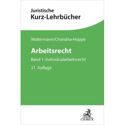 Arbeitsrecht, Taschenbuch von Raimund Waltermann,Katja Chandna-Hoppe,Alfred Söllner, C.H. Beck, 978-3-406-83742-5