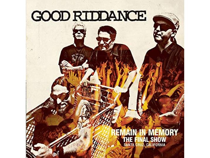 Good Riddance - Remain In Memory - The Final Show
