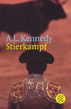 Kennedy, A. L. - Stierkampf - Preis vom 09.10.2026 07:28:09 h