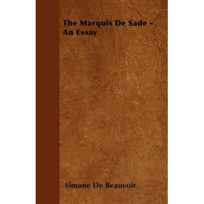The Marquis De Sade - An Essay, Taschenbuch von Simone de Beauvoir, Read Books, 978-1-4465-0143-6