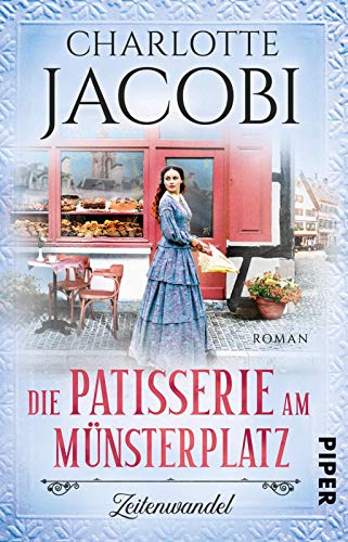 Charlotte Jacobi - Die Patisserie am Münsterplatz – Zeitenwandel (Die Kuchenkönigin von Straßburg 1): Roman - Preis vom 04.10.2026 03:51:26 h