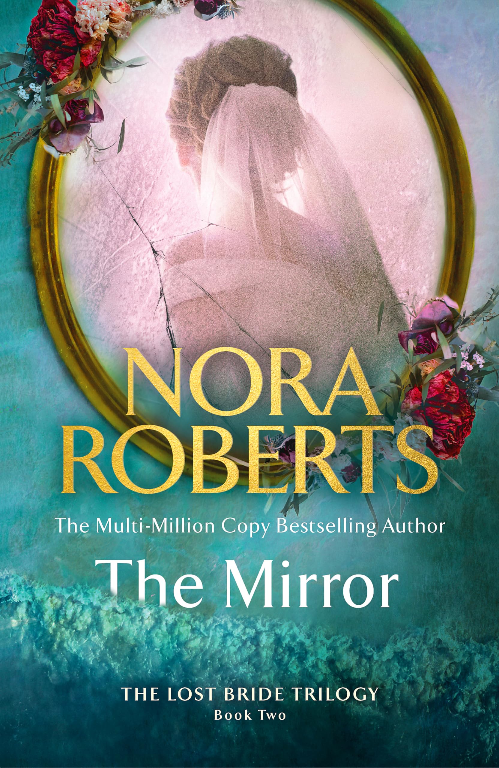 Nora Roberts - The Mirror (The Lost Bride Trilogy) - Preis vom 09.10.2026 07:28:09 h