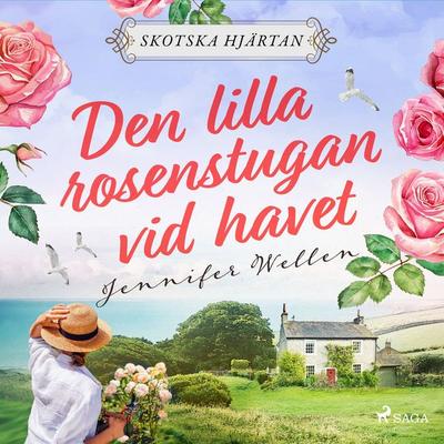Den lilla rosenstugan vid havet - Jennifer Wellen, Audio, 9788727205458