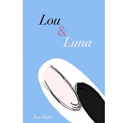 Lou und Luna, Taschenbuch von Nox Reiter, Tolino media, 978-3-8194-6626-7