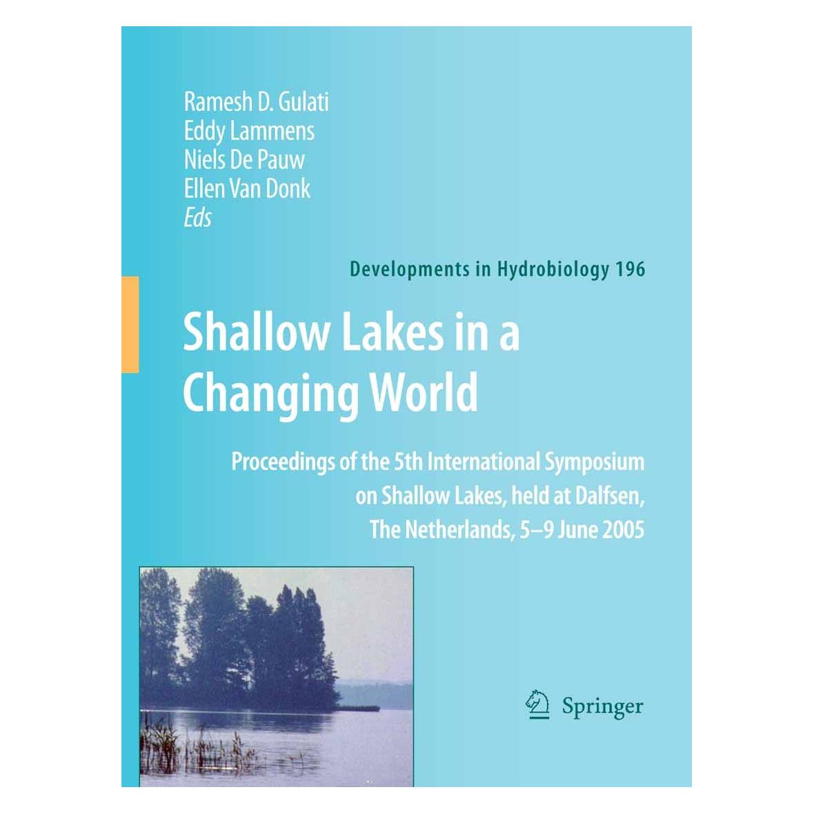 Springer Shallow Lakes in a Changing World (Englisch, Hardcover, Eddy Lammens, Ellen Donk, Ellen Van Donk, Niels DePauw, Niels Pauw, Ramesh D. Gulati) (9781402063985)