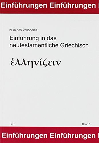 Nikolaos Vakonakis - Einführung in das neutestamentliche Griechisch - Preis vom 30.09.2026 22:30:23 h