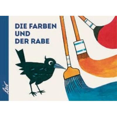 Die Farben und der Rabe, Gebundene Ausgabe von Erich Gürtzig, Leiv, 978-3-89603-575-2