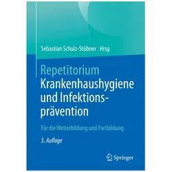 Repetitorium Krankenhaushygiene und Infektionsprävention, Fachbücher von Sebastian Schulz-Stübner