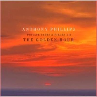 The Golden Hour - Private Parts and Pieces XII - Anthony Phillips, CD