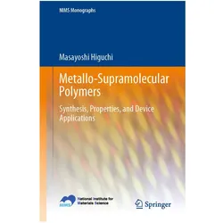 Metallo-Supramolecular Polymers, Fachbücher von Masayoshi Higuchi