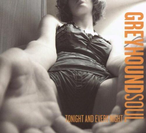 Greyhound Soul - Tonight and Every Night - Preis vom 09.10.2026 07:28:09 h