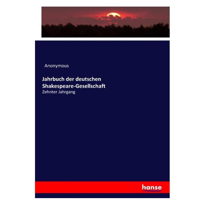 Hansebooks Jahrbuch der deutschen Shakespeare-Gesellschaft (Deutsch, Softcover, Anonym, Anonymous) (55924834)