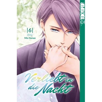 Verliebt in die Nacht 06, Taschenbuch von Mio Nanao, Tokyopop GmbH, 978-3-8420-7147-6