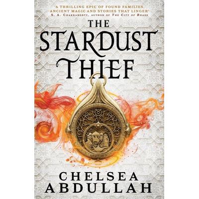 Abdullah, C: Stardust Thief, Gebundene Ausgabe von Chelsea Abdullah, Little, Brown Book Group