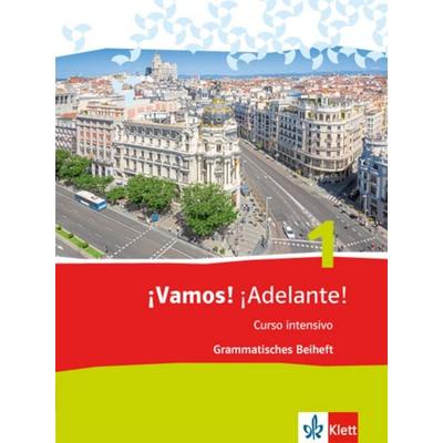 ¡Vamos! ¡Adelante! Curso intensivo 1. Grammatisches Beiheft, Geheftet von , Klett Schulbuchverlag