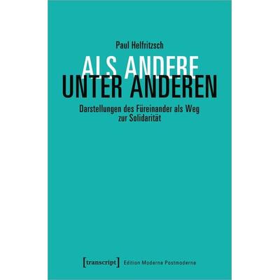 Als Andere unter Anderen, Taschenbuch von Paul Helfritzsch, Transcript, 978-3-8376-5245-1