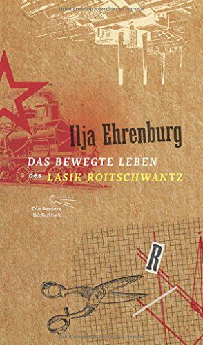 Ilja Ehrenburg - Das bewegte Leben des Lasik Roitschwantz: Roman (Die Andere Bibliothek, Band 375) - Preis vom 09.10.2026 07:28:09 h