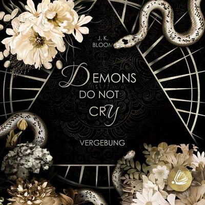 Demons do not cry - Vergebung - J. K. Bloom, Audio, 4071498515365