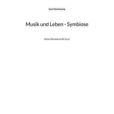 Musik und Leben - Symbiose -