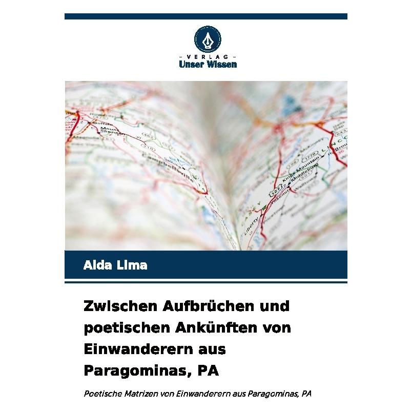 Bod Zwischen Aufbrüchen und poetischen Ankünften von Einwanderern aus Paragominas, P (Deutsch, Aida Lima) (57221237)