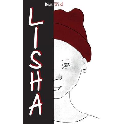 Lisha, Gebundene Ausgabe von Beat Wild, BoD – Books on Demand, 978-3-7562-1178-4