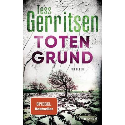 Totengrund, Taschenbuch von Tess Gerritsen, Blanvalet, 978-3-7341-0816-7