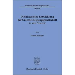 Die historische Entwicklung der Unterbeteiligungsgesellschaft in der Neuzeit., Fachbücher von Martin Schimke