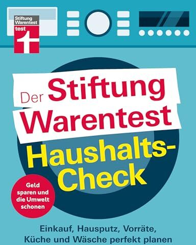 Andreas Löbbers - Der Stiftung Warentest Haushaltscheck - Geld sparen und die Umwelt schonen - Tipps und Tricks rund um Haushalt, Putzen und Kochen: Einkauf, Hausputz, Vorräte, Küche und Wäsche perfekt planen - Preis vom 15.10.2026 23:06:25 h