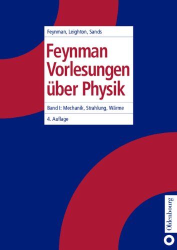 Feynman, Richard P. - Feynman Vorlesungen über Physik, 3 Bde., Bd.1, Mechanik, Strahlung und Wärme - Preis vom 17.10.2026 19:25:27 h