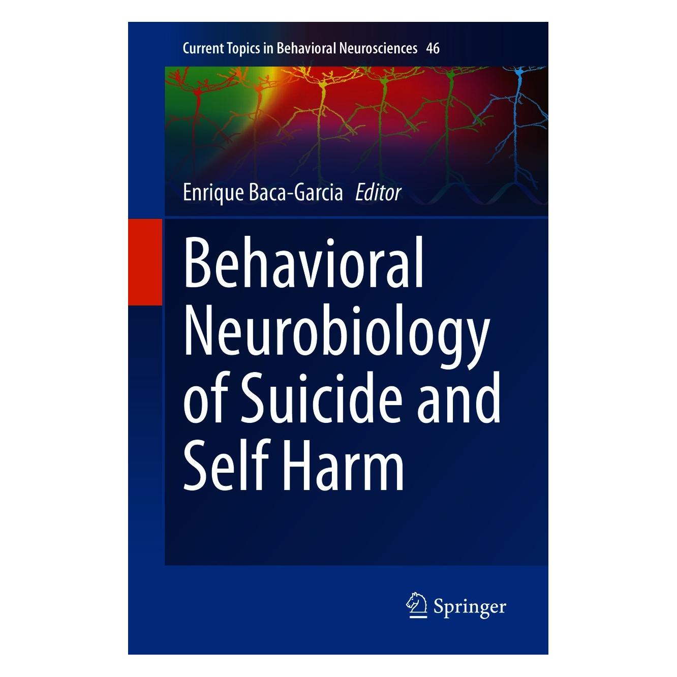 Springer Behavioral Neurobiology of Suicide and Self Harm (Englisch, Hardcover, Enrique Baca-Garcia) (9783030575731)