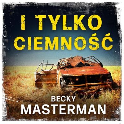 I tylko ciemność - Becky Masterman, Audio, 9789979645221