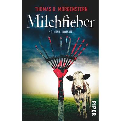 Milchfieber, Taschenbuch von Thomas B. Morgenstern, Piper
