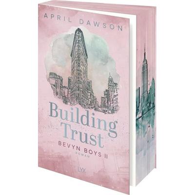 Building Trust, Taschenbuch von April Dawson, LYX, 978-3-7363-2675-0