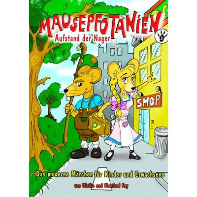 Mausepfotanien - Aufstand der Nager - Neuauflage, Taschenbuch von Ulrike Fay,Manfred Fay, Shaker, 978-3-95631-884-9