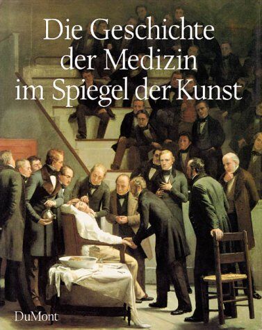 Lyons, Albert S. - Die Geschichte der Medizin im Spiegel der Kunst - Preis vom 19.10.2026 19:33:35 h